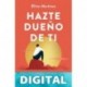 Hazte dueño de ti (Edición mexicana) Efrén Martínez