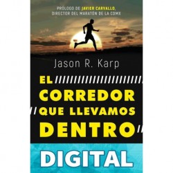 El corredor que llevamos dentro Jason R. Karp