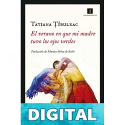 El verano en que mi madre tuvo los ojos verdes Tatiana Țîbuleac