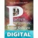 Padres seguros: Hijos felices Efrén Martínez Ortíz PhD.
