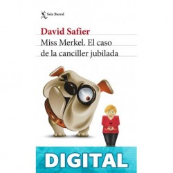 Miss Merkel. El caso de la canciller jubilada David Safier