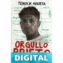 Orgullo prieto Tenoch Huerta