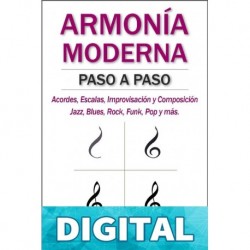 ARMONÍA MODERNA PASO A PASO: Acordes, Escalas, Improvisación y Composicion en música moderna: Jazz, Blues, Rock, Funk, Pop y más. (Armonía Moderna - Música nº 1) Ricky Schneider