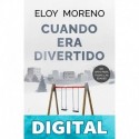 Cuando era divertido Eloy Moreno