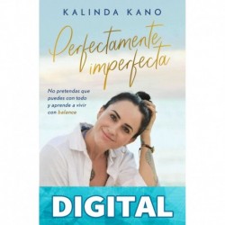 Perfectamente imperfecta (Crecimiento personal) Kalinda Kano