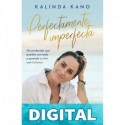 Perfectamente imperfecta (Crecimiento personal) Kalinda Kano