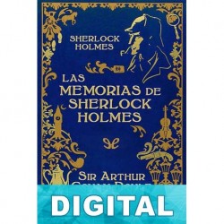 Las Memorias de Sherlock Holmes (Ed. Ilustrada) Arthur Conan Doyle