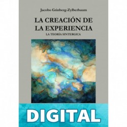 La Creación de la Experiencia Dr. Jacobo Grinberg-Zylberbaum
