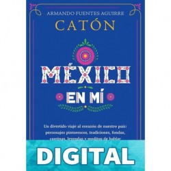 México en mí Armando Fuentes Aguirre "Catón"