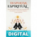 Despertar Espiritual: Una guía definitiva para desarrollar tus dones e intuición psíquica como médium: (espíritus, conciencia, espiritual, clarividencia,) Madeleine Langlais