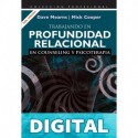 Trabajando en profundidad relacional: En counseling y psicoterapia (Profesional) Dave Mearns & Mick Cooper