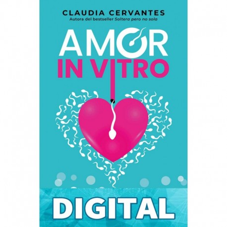 Amor in vitro Claudia Cervantes
