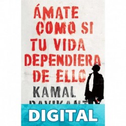 Love Yourself Like Your Life Depends on It / Spanish edition) Kamal Ravikant