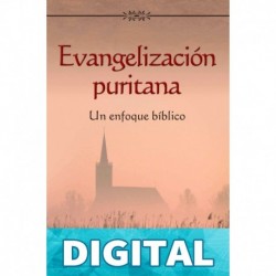 Evangelización puritana: Un enfoque bíblico Joel R. Beeke