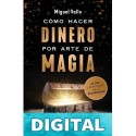Cómo hacer dinero por arte de magia Miguel Valls
