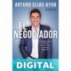 El negociador_2021 Arturo Elias Ayub