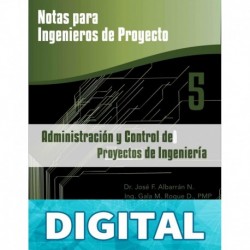 Administración y Control de Proyectos (Notas para Ingenieros de Proyecto nº 5) José Albarrán Núñez & Gala Roque Domínguez