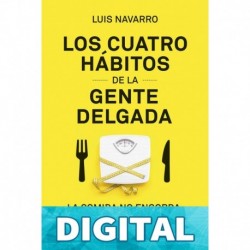 Los 4 hábitos de la gente delgada (Prácticos) Luis Navarro Sanz