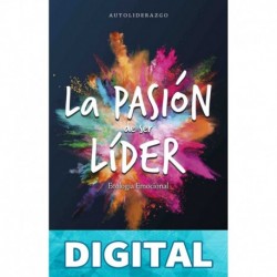 La pasión de ser Líder: Ecología Emocional Silvia Shturman Sirota
