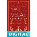 Libro de hechizos mágicos con velas: Guía para principiantes con hechizos mágicos para mejorar tu vida Bridget Bishop