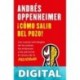¡Cómo salir del pozo! Andrés Oppenheimer