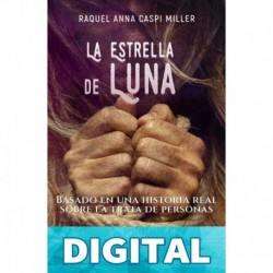 La Estrella de Luna: Basado en una historia real sobre la trata de personas Raquel Caspi Miller