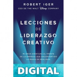 Lecciones de liderazgo creativo Robert A. Iger