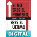 Si no eres el primero, eres el último Grant Cardone