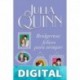 Bridgerton: Felices para siempre Julia Quinn