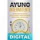 Ayuno Intermitente_ 6 métodos eficaces para perder peso, fortalecer los músculos, aumentar su metabolismo, conseguir una óptima condición cetogénica, y mantener la salud a todo nivel_nodrm Dr Dan Foss