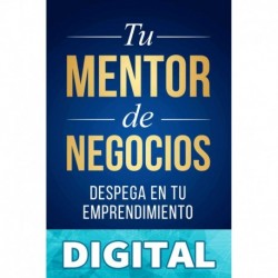 Tu Mentor de Negocios: Despega en tu Emprendimiento (Emprender y Libertad Financiera) Raimon Samsó