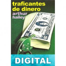 Traficantes de dinero Arthur Hailey