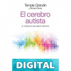 El cerebro autista (NO FICCIÓN) Richard Panek & Temple Grandin