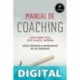 MANUAL DE COACHING: Cómo mejorar el rendimiento de las personas José Angel Caperán Vega & Juan Pablo Villa Casal
