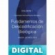 Fundamentos de Descodificación Biológica: Volumen 1 Ángeles Wolder Helling