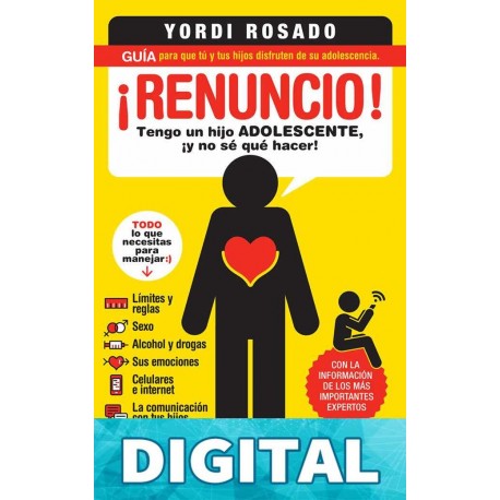 ¡Renuncio! Tengo un hijo adolescente, ¡y no sé qué hacer! Yordi Rosado