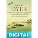 Vive la sabiduría del Tao Wayne W. Dyer
