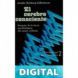 El Cerebro Consciente Dr. Jacobo Grinberg-Zylberbaum