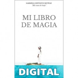 MI LIBRO DE MAGIA: «Ayudándote a recordar la bruja que hay en ti» SABRINA EXPÓSITO MUÑOZ