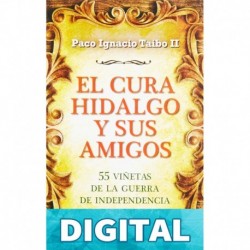 El cura Hidalgo y sus amigos Paco Ignacio Taibo II