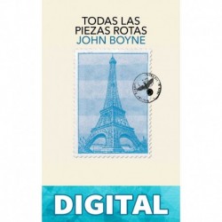 Todas las piezas rotas John Boyne