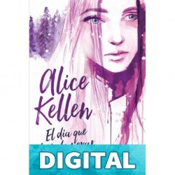 El día que dejó de nevar en Alaska Alice Kellen