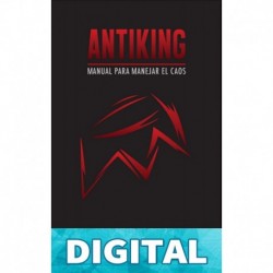 Antiking: Manual para enfrentar el caos. Irrael Gomez. Primera edición 2020 Irrael Gómez