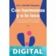 Con hormonas y a lo loco Clotilde Vázquez