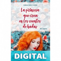 La princesa que creía en los cuentos de hadas (Digitales) Marcia Grad Powers