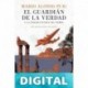 El guardián de la verdad y la tercera puerta del tiempo Mario Alonso Puig
