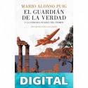 El guardián de la verdad y la tercera puerta del tiempo Mario Alonso Puig