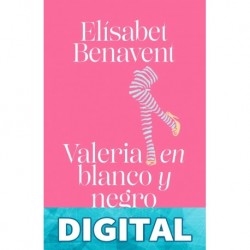 Valeria en blanco y negro (Saga Valeria 3) Elísabet Benavent