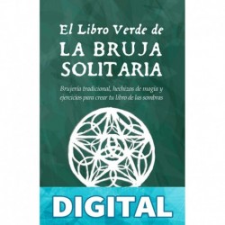 El Libro Verde De La Bruja Solitaria: Brujería tradicional, hechizos de magia y ejercicios para crear tu libro de las sombras Beatrix Minerva Linden