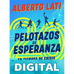 20 pelotazos de esperanza en tiempos de crisis Alberto Lati